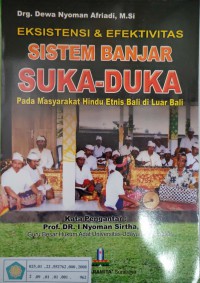 Image of Eksistensi dan Efektivitas Sistem Banjar Suka-Duka: Pada Masyarakat Hindu Etnis Bali di Luar Bali